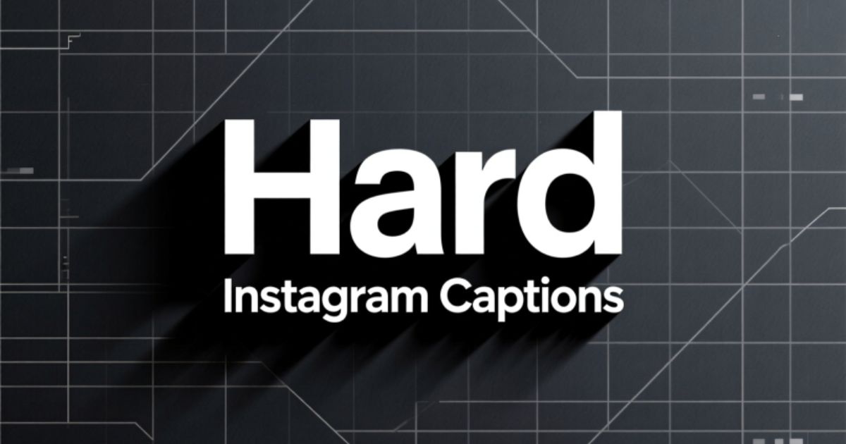 Hard Instagram Captions: Bold Lines for Strong Vibes
